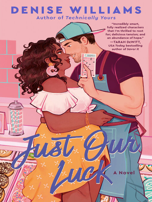 Title details for Just Our Luck by Denise Williams - Wait list